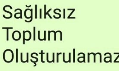 Sağlıksz Toplum Oluşturulamaz