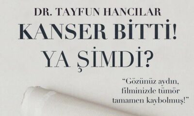 Kanser Bitti! Ya Şimdi