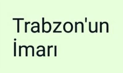 Trabzon’un İmarı