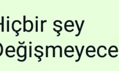 Hiçbir Şey Değişmeyecek