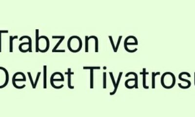 Trabzon ve Devlet Tiyatrosu