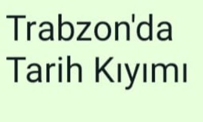 Trabzon’da Tarih Kıyımı