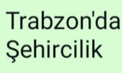 TRABZON’DA  ŞEHİRCİLİK