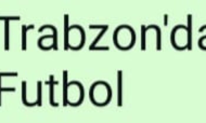 TRABZON’DA FUTBOL