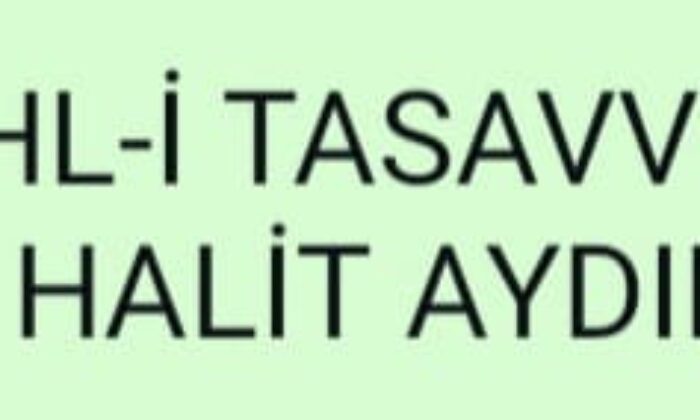 EHL-İ TASAVVUF HALİT AYDIN