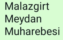 Malazgirt Meydan Muharebesi